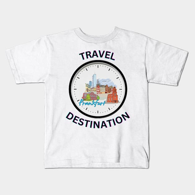 Travel to Frankfurt Kids T-Shirt by Voxen X